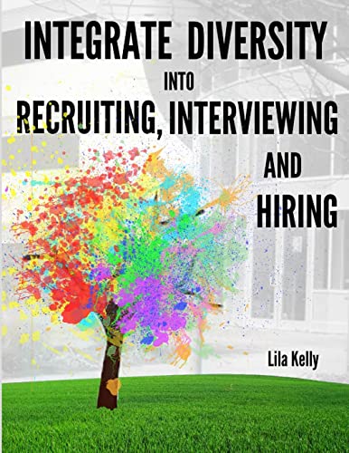 Integrate Diversity into Recruiting, Interviewing and Hiring von Lulu
